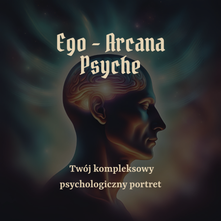 Ego - Arcana Psyche - Twój kompleksowy psychologiczny portret